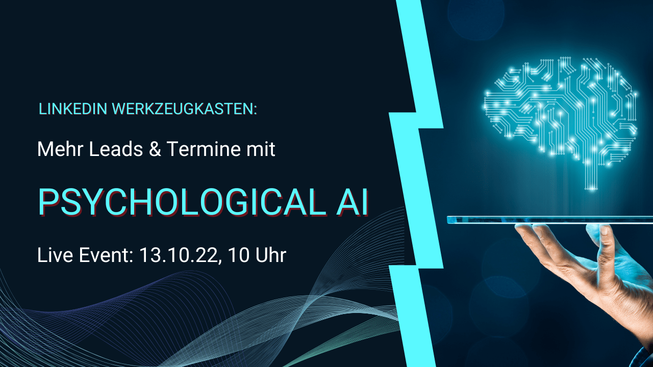 LinkedIn Werkzeugkasten: Mit Psychological AI mehr Leads & Termine