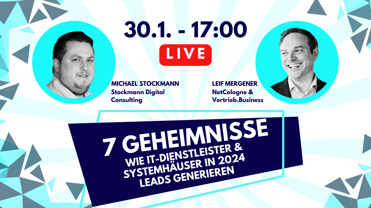 7 Geheimnisse wie IT-Dienstleister & Systemhäuser in 2024 Leads generieren