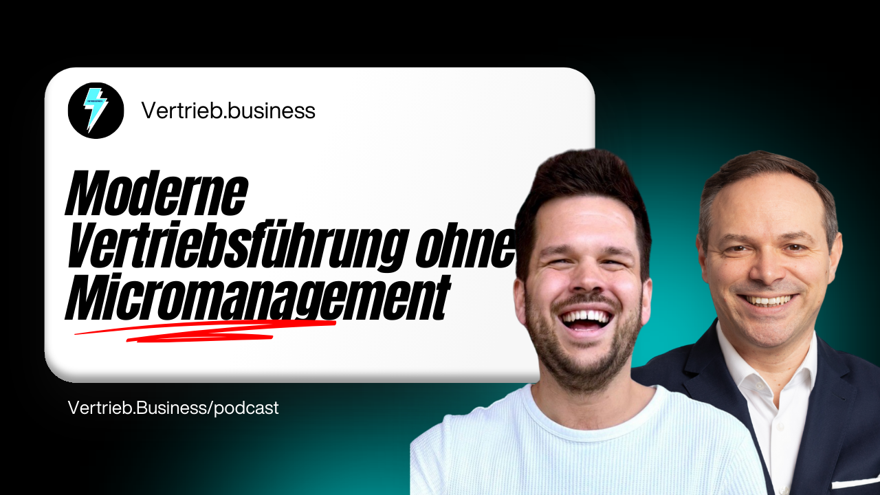 Moderne Vertriebsführung im Vertrieb ohne Micromanagement